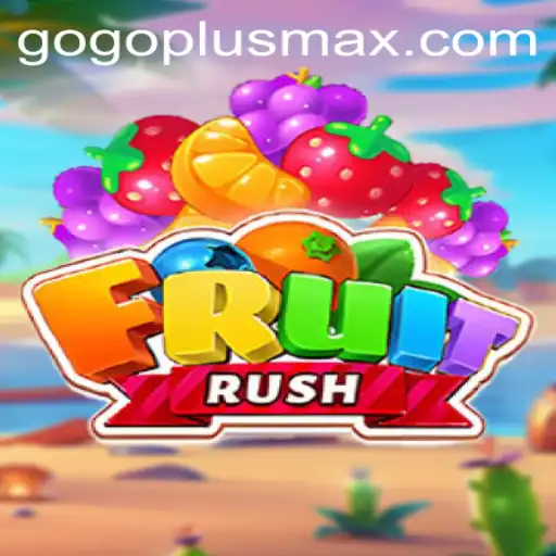 Unveiling FruitRush: A Fresh Gaming Experience with GoPlusMax