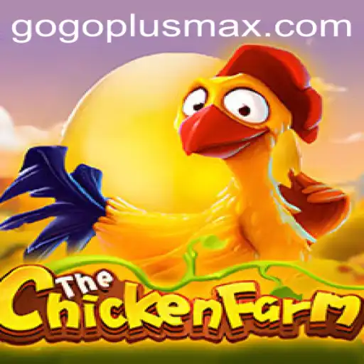 Exploring the Fascinating World of ChickenFarm and GoPlusMax