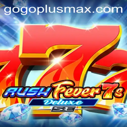 RushFever7sDeluxeSE: The Ultimate Gaming Experience with GoPlusMax
